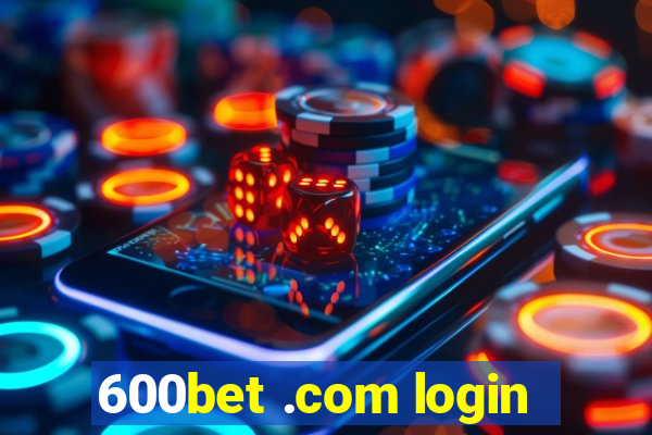 600bet .com login